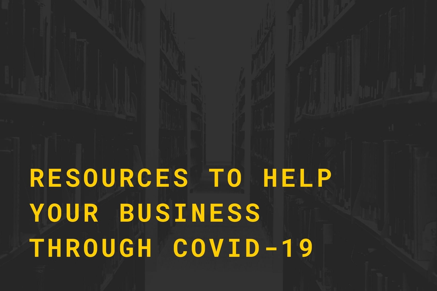 Resources to help your business COVID-19