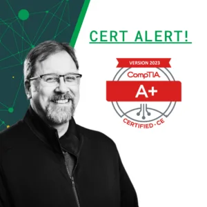CompTIA A+ cert alert