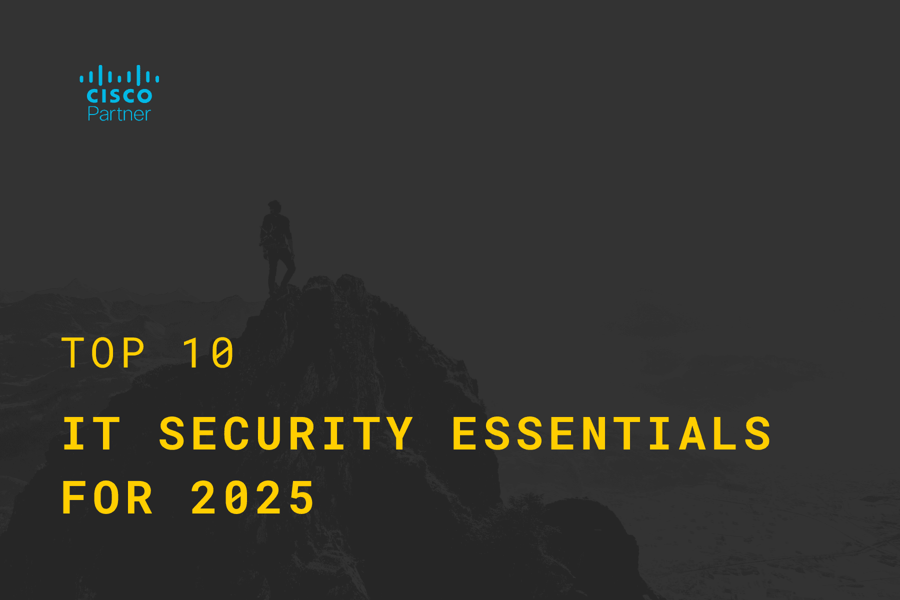 Top 10 IT security essentials for 2025