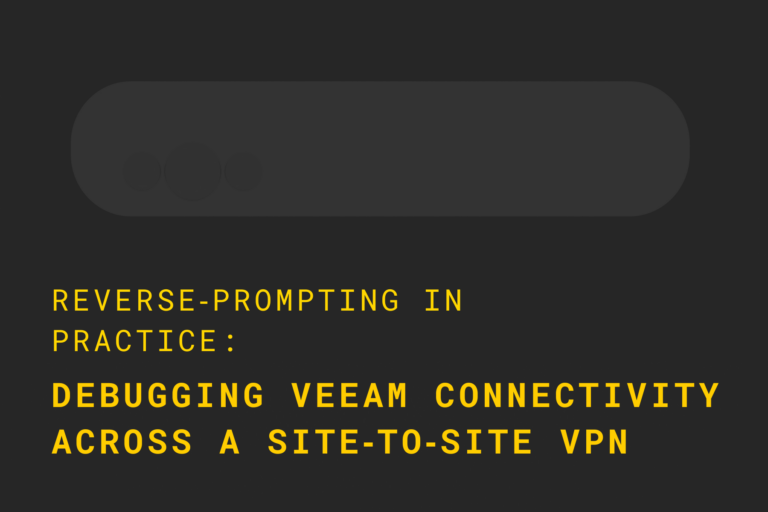 Reverse‑Prompting in Practice: Debugging Veeam Connectivity Across a Site‑to‑Site VPN